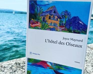 J’ai lu: L’Hôtel de Oiseaux de Joyce Maynard