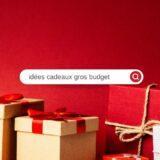 20 idées cadeaux pour les gros budgets (>50€)