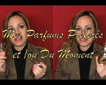 ♛ Mes 5 parfums préférés du Moment...