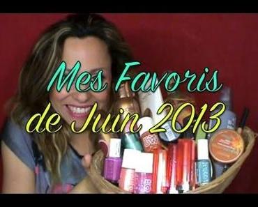 ♥ Mes produits favoris du mois de Juin ♥