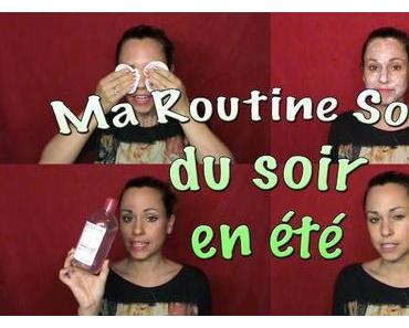 ✿ Ma Routine Soins du soir, en été ✿
