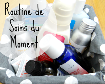 Routine soins du moment