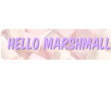 Hello Marshmallow! by Essence