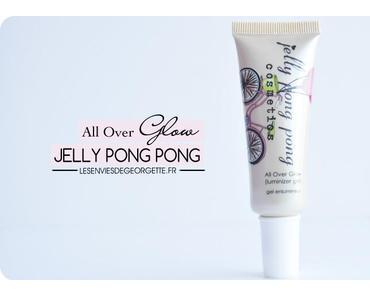 All Over Glow de Jelly Pong Pong : la touche de lumière