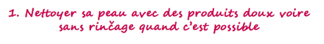 5 conseils pour chouchouter sa peau sensible et réactive tout en douceur Conseils peau sensible réactive