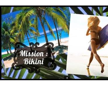 Mission : BIKINI !!!
