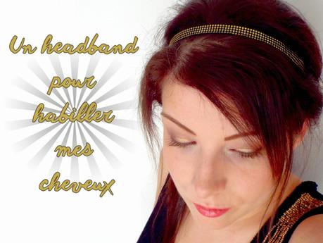 Un headband pour habiller mes cheveux