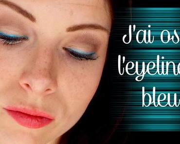 J'ai osé l'eyeliner Bleu