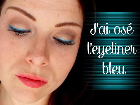 J'ai osé l'eyeliner Bleu