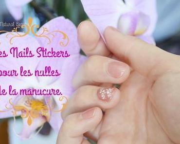 ❀ Les nails stickers, pour les nulles de la manucure.
