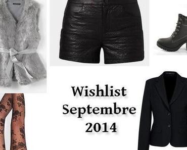 WISHLIST septembre 2014: ces  trucs que je veux !