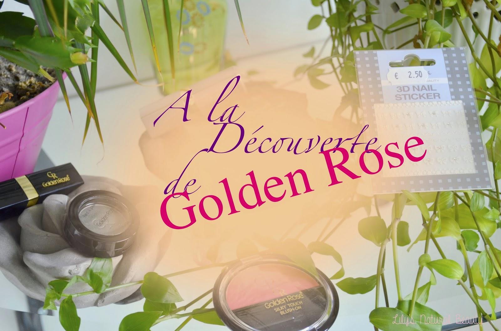 ❀ A la découverte de Golden Rose... Avec Fana Cosmétiques!!!