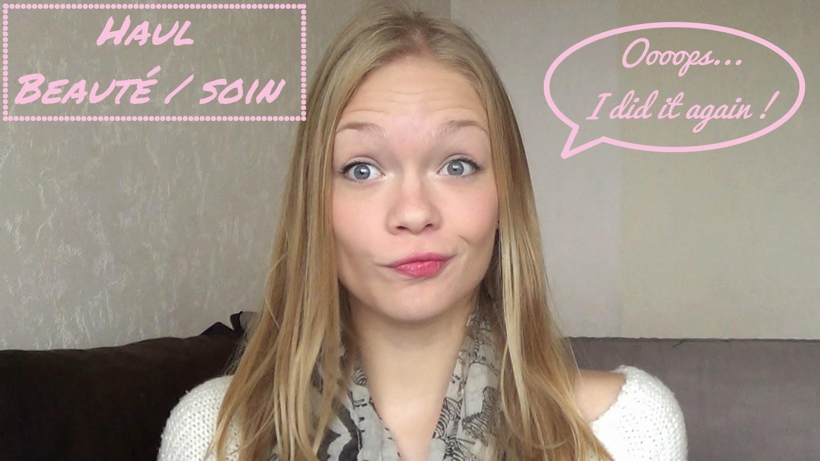 Haul soin et beauté | 2ème partie [Vidéo]