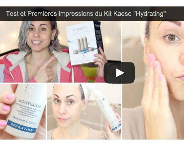 Test et Premières impressions du Kit Kaeso "Hydrating"