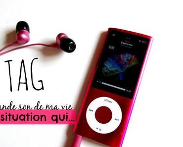 Tag musical: La situation qui…(la bande son de ma vie)