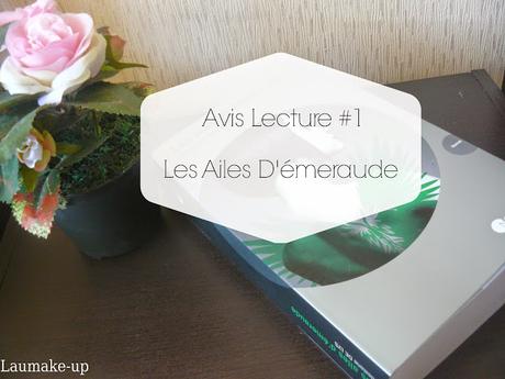 * Avis Lecture: Les Ailes D'émeraude *