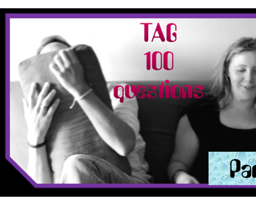 [TAG] les 100 questions Feat. Nico ( partie 1)