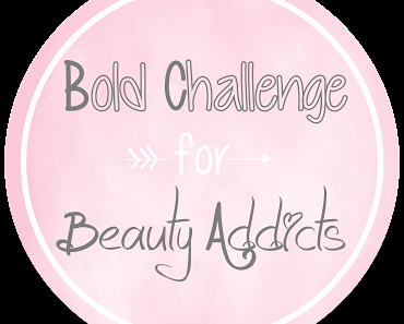 Un défi pour remporter une surprise : ouverture du Bold Challenge for Beauty Addicts