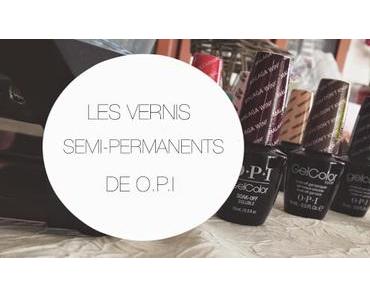 J'ai testé: Les vernis semi-permanent de O.P.I !