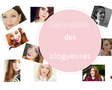 TAG 9# Les trophées des blogueuses