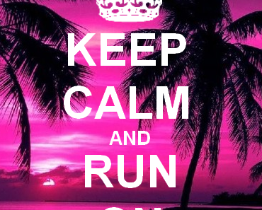 ✰ Keep Calm and Run On✰