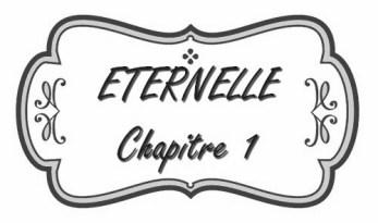 Les Chroniques de l’Extravertie – Éternelle, chapitre 1