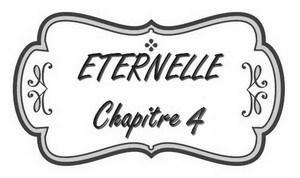 Les Chroniques de l’Extravertie – Éternelle, chapitre 4