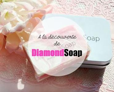 DiamondSoap, à chacune son trésor caché !