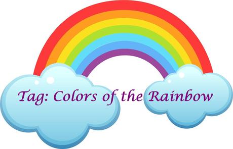 ❤ TAG : Colors of the Rainbow