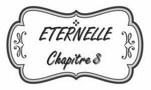 Les Chroniques de l’Extravertie, Éternelle, Chapitre 8