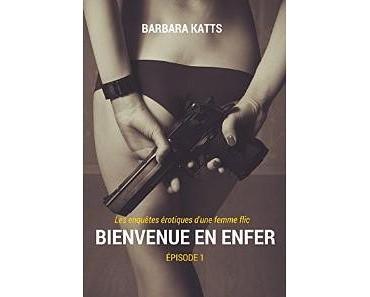 Avis du livre: Bienvenue en enfer, épisode 1: Les enquêtes érotiques d'une femme flic