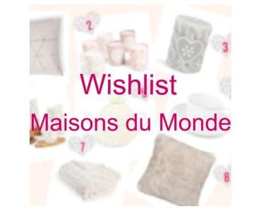 Maisons du Monde – Ma wishlist de Noël !