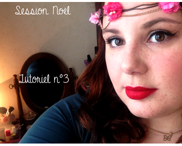 ♥ Mon makeup du jour parfait pour Noël (Tuto n°3) ♥