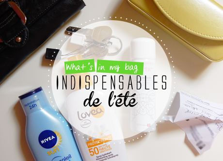 What's in my bag : mes indispensables de l'été