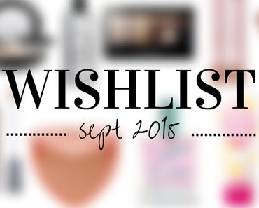 Une WISHLIST pour adoucir cette rentrée !