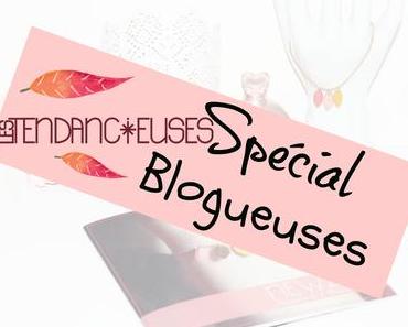 Les Tendancieuses: la box « Spécial Blogueuses » !