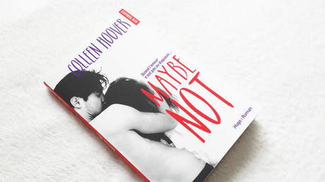 Maybe Not de Colleen Hoover  son nouveau roman New Romance