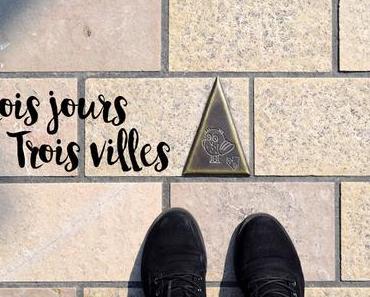 [Vlog] Trois jours / Trois villes