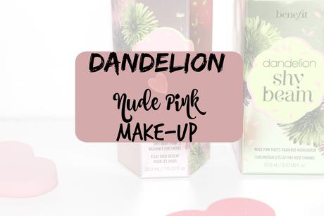 Dandelion « Nude Pink Make-up » – Benefit