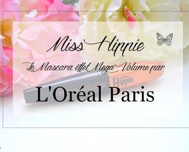 Miss Hippie, le mascara effet Mega Volume par L’Oréal Paris