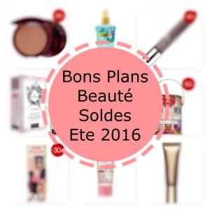 Bons Plans Beauté pendant les Soldes Eté 2016