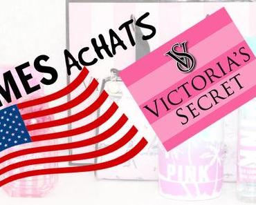 Mes achats Victoria’s Secret !