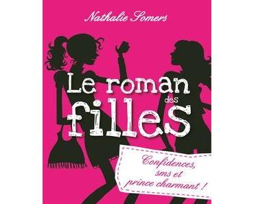 Chronique littéraire #69: le roman des filles, tome 1: confidence, SMS et prince charmant !