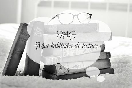 TAG #9: Mes habitudes de lecture