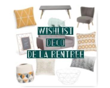 WISHLIST Déco de rentrée !