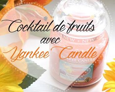 Cocktail de fruit avec Yankee Candle