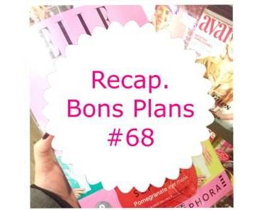 Recap bons plans #68 (GHD, SephoraBox…)