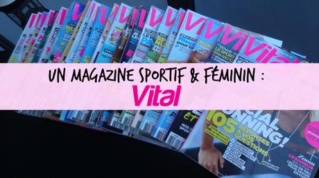 Un magazine sportif et féminin : Vital Mag