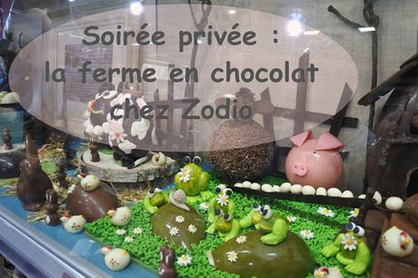 Soirée privée : la ferme en chocolat chez Zodio