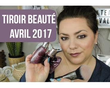 Mon tiroir beauté d'avril 2017